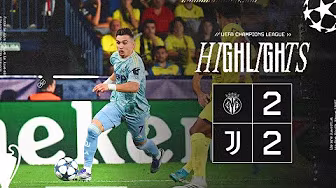 HIGHLIGHTS UEFA Champions League | Villareal 2-2 Juventus