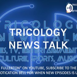 TRICOLOGY NEWS TALK: EPISODE 101 - TABLE DISCUSSION WITH CO HOST THAI MALU