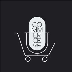 Commerce Talks