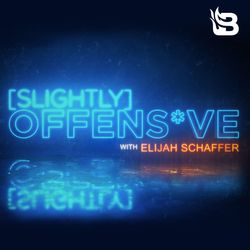 Slightly Offensive with Elijah Schaffer