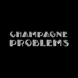 Champagne Problems