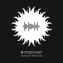 V Podcast 125 - Hosted by Bryan Gee
