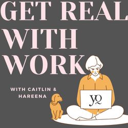 Get Real with Work #4 - Career Training & Development Matters