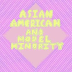 Asian Americans and Model Minority
