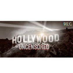 Hollywood UNCENSORED Podcast
