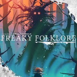 Freaky Folklore