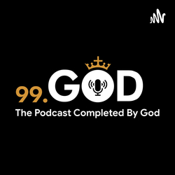 THIS IS 99. GOD