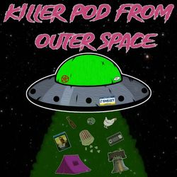 Killer Pod From Outer Space