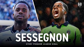 RYAN SESSEGNON | EVERY PREMIER LEAGUE GOAL FOR FULHAM 🤍