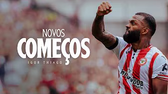 Novos Começos | New Beginnings | Igor Thiago's Journey to Premier League Goalscorer 🇧🇷