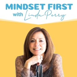 Mindset First Podcast