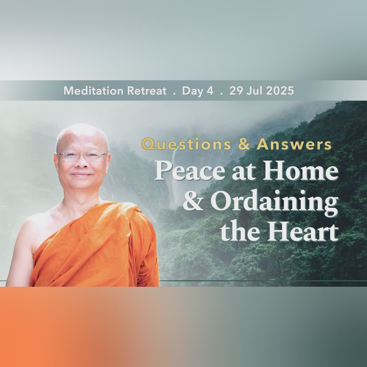 Peace at Home & Ordaining the Heart | Retreat Day 4 Evening Q&A | 29 July 2025