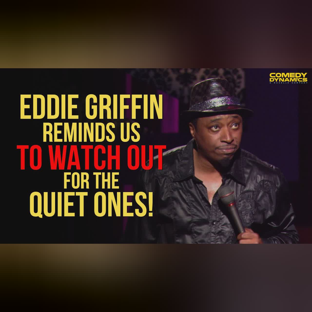 Eddie Griffin Reminds Us To Watch Out For The Quiet Ones!
