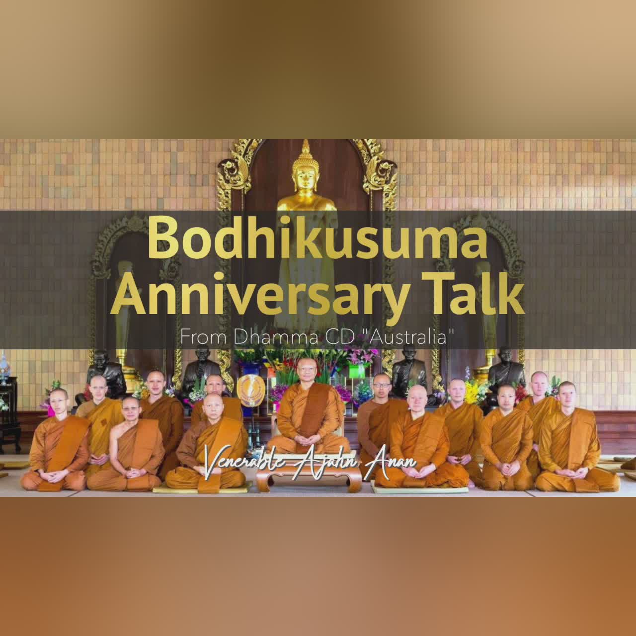 Australia 02: Bodhikusuma Anniversary Talk | Ajahn Anan