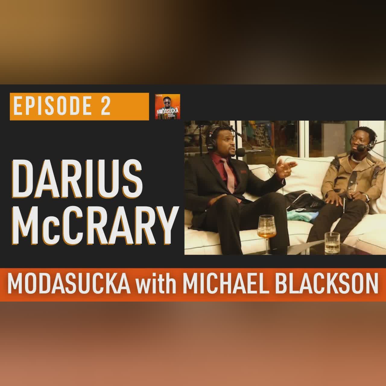 Darius McCrary | MODASUCKA podcast with Michael Blackson | Ep. 2