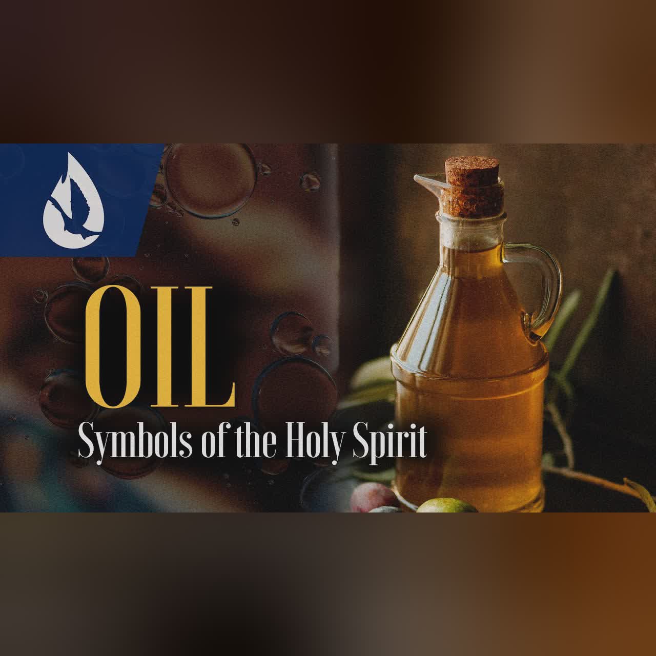 Symbols of the Holy Spirit: Oil
