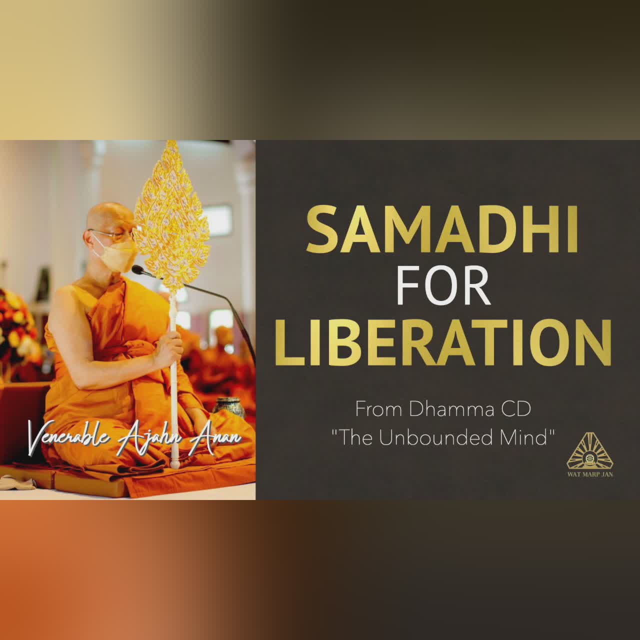 The Unbounded Mind: Keeping Luang Pu Chah's Korwat | Ajahn Anan