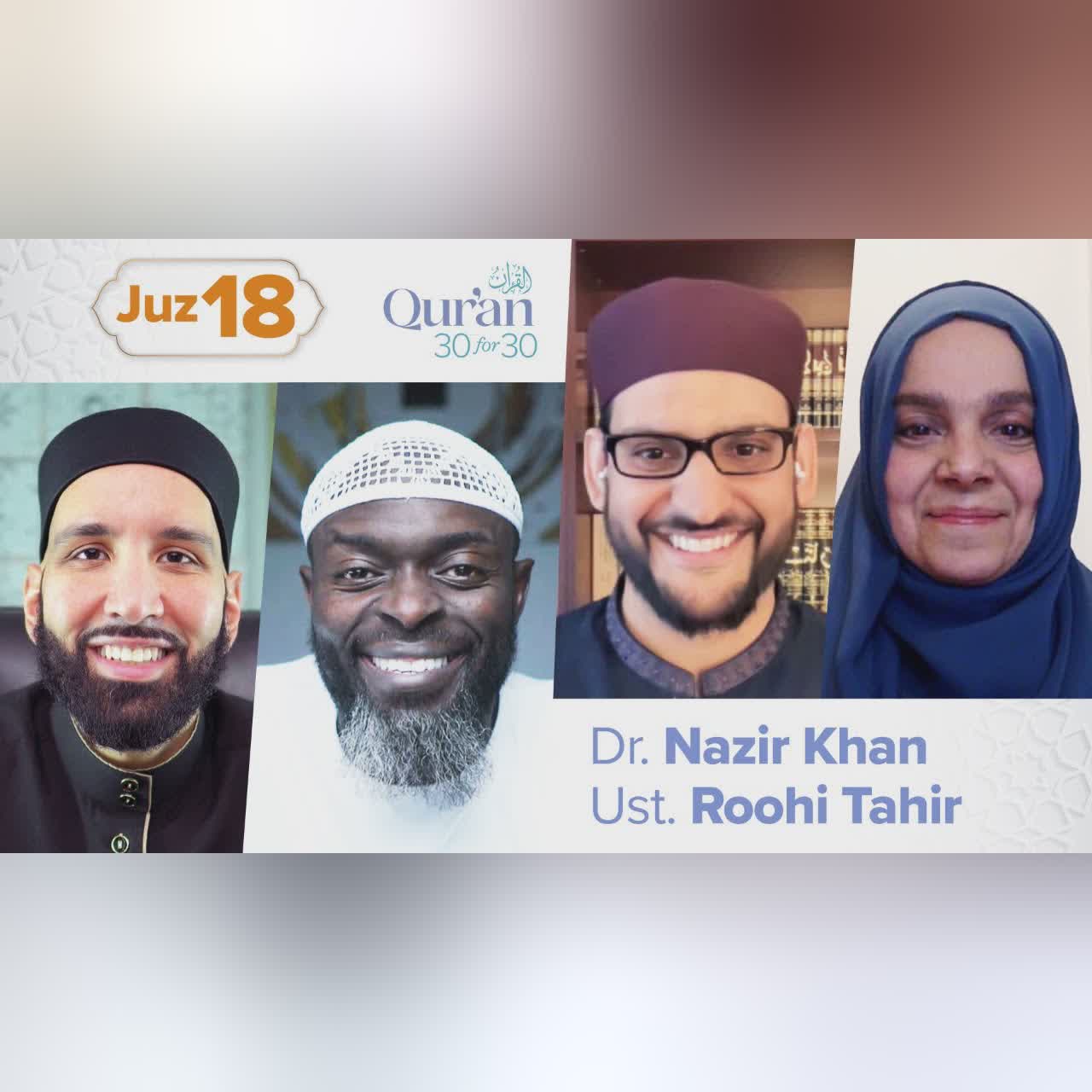 Juz 18: Dr. Nazir Khan & Ust. Roohi Tahir | Protecting Your Light | Qur’an 30 for 30 S4