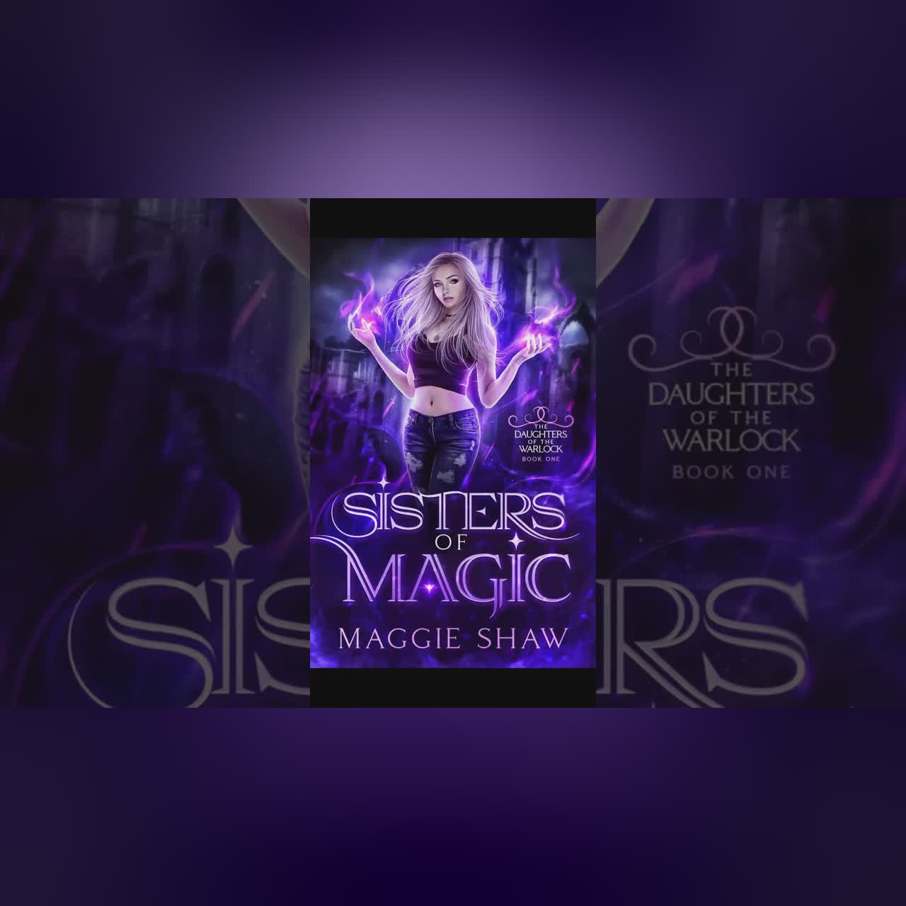 Sisters of Magic (The Daughters of the Warlock book 1) by Maggie Shaw #enemiestolovers #secretheir