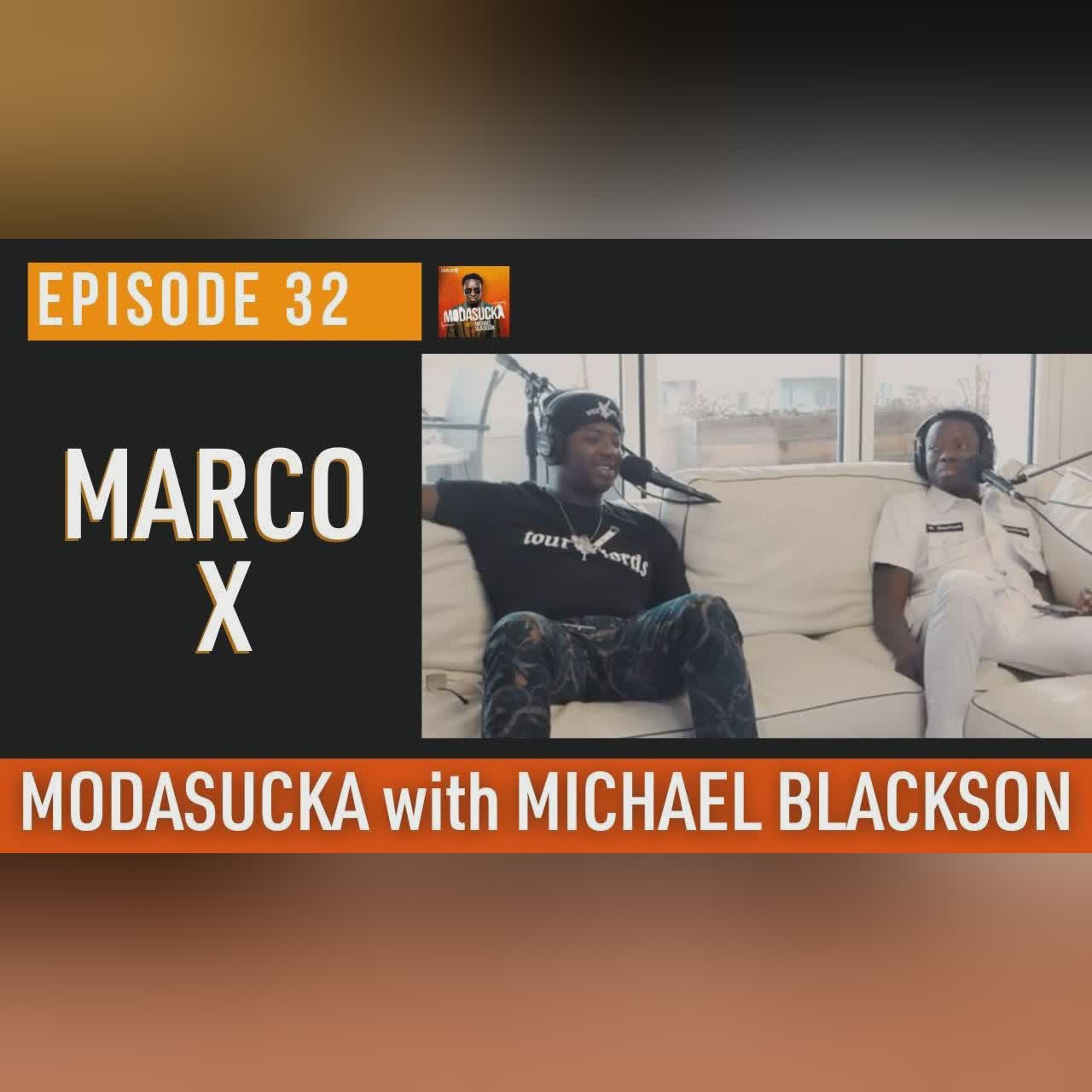 Marco X (@lilnasx's Brother) | MODASUCKA Podcast with Michael Blackson | Ep. 32