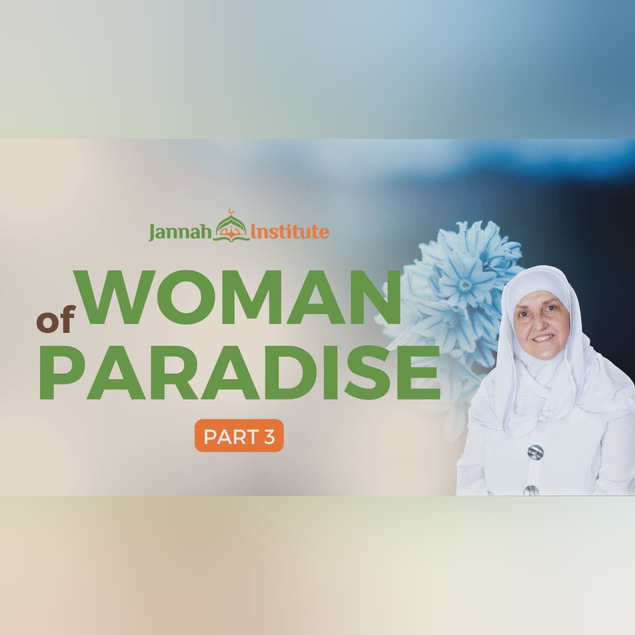 Be a Noble Woman I Women of Paradise (Part 2) I Sh Dr Haifaa Younis I Jannah Institute
