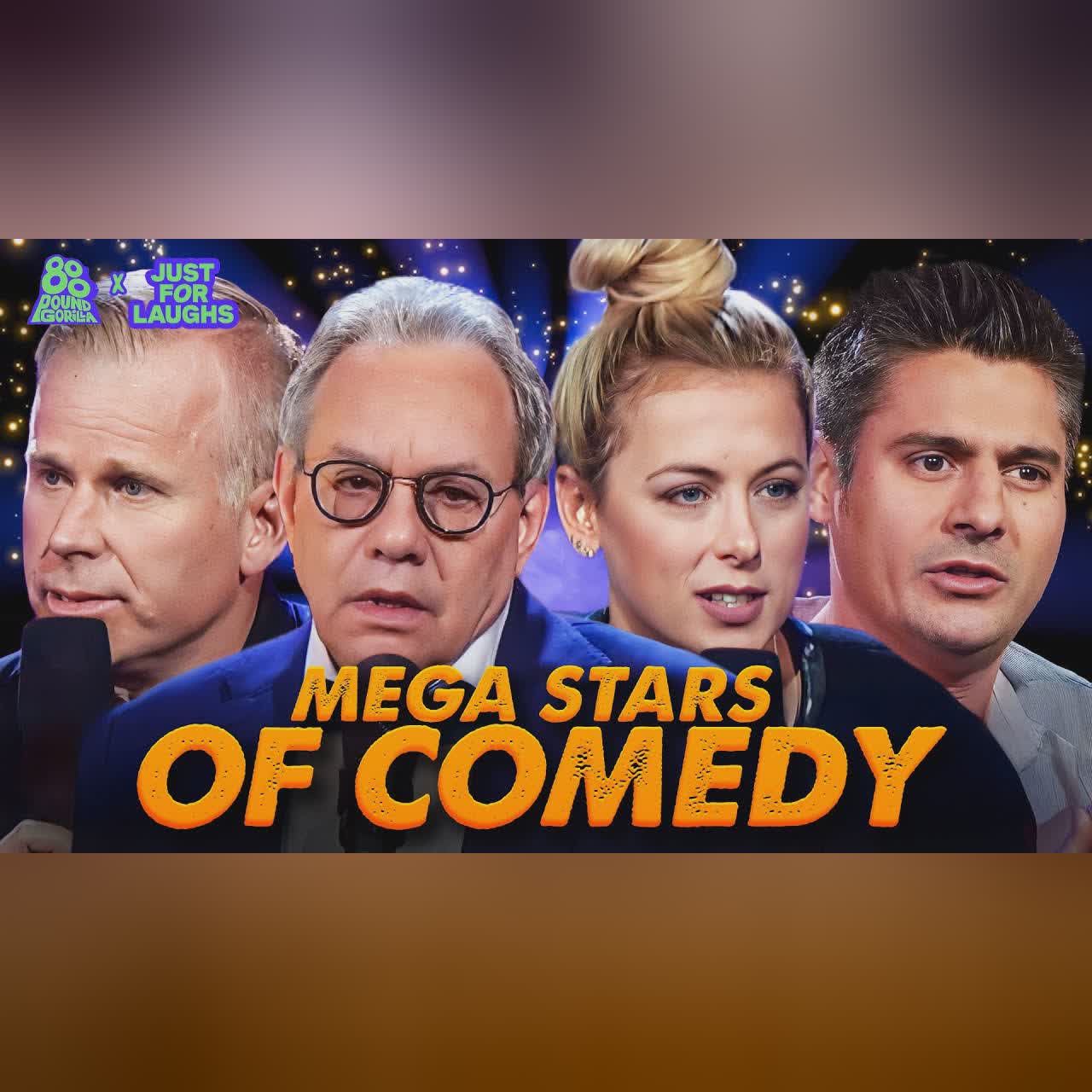 Mega Stars of Comedy (Just For Laughs 2016)