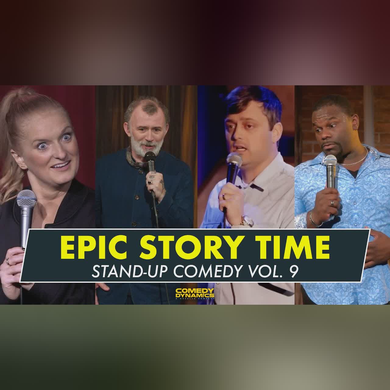 Epic Story Time Vol. 9 - Stand-Up Comedy from Comedy Dynamics