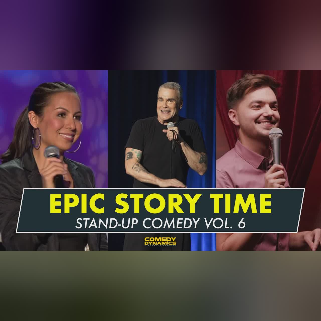Epic Story Time Vol. 6 - Stand-Up Comedy from Comedy Dynamics