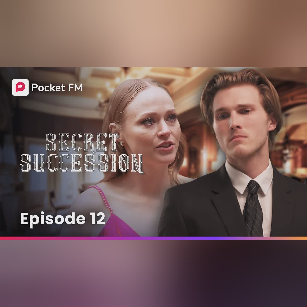 Secret Succession | EP 12 - The Mastermind Behind My Downfall Will Soon Face Justice | Pocket FM