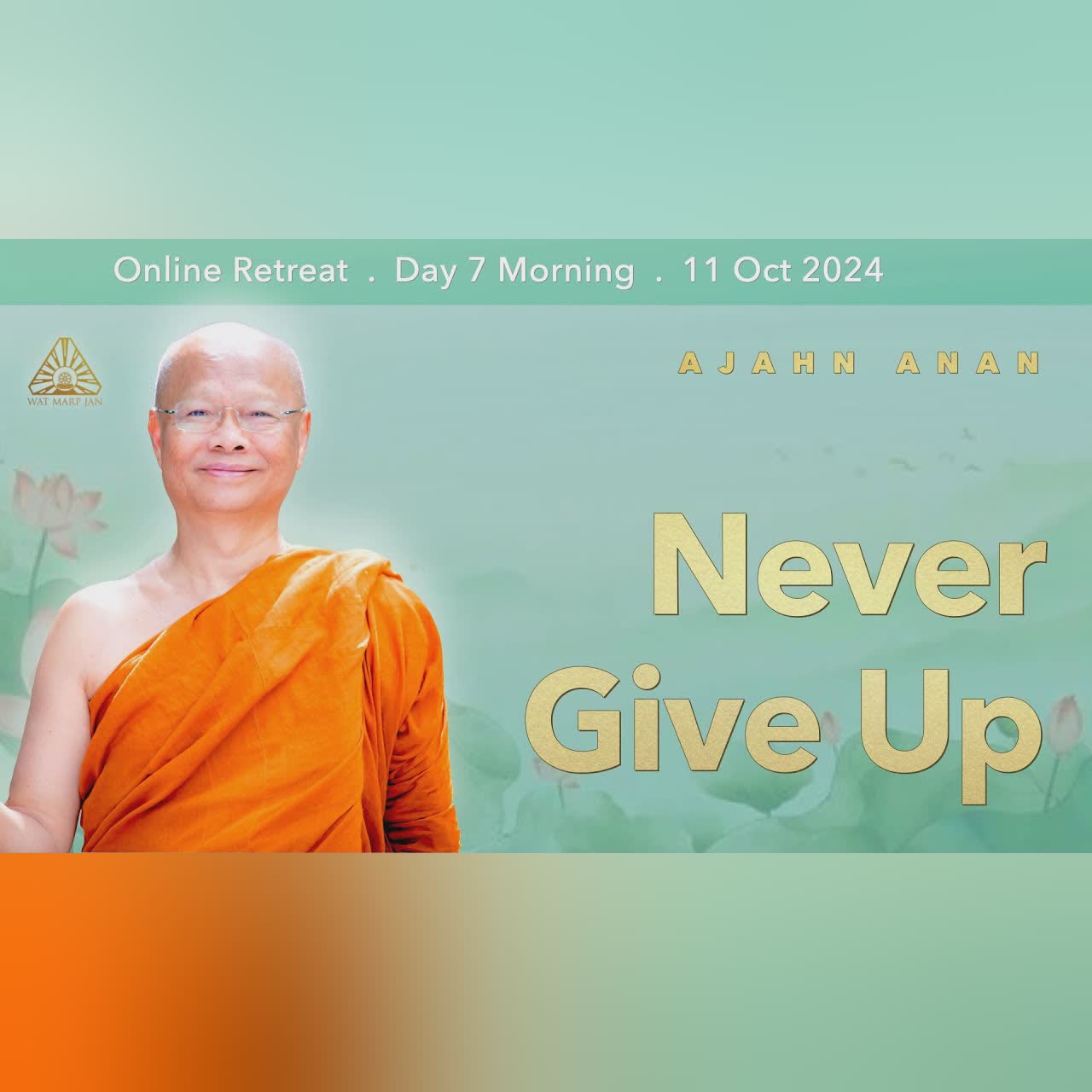 Chanting A Simple Practice to Brighten Up the Mind | Online Retreat Oct 2024 | Day-7 | Ajahn Tuch