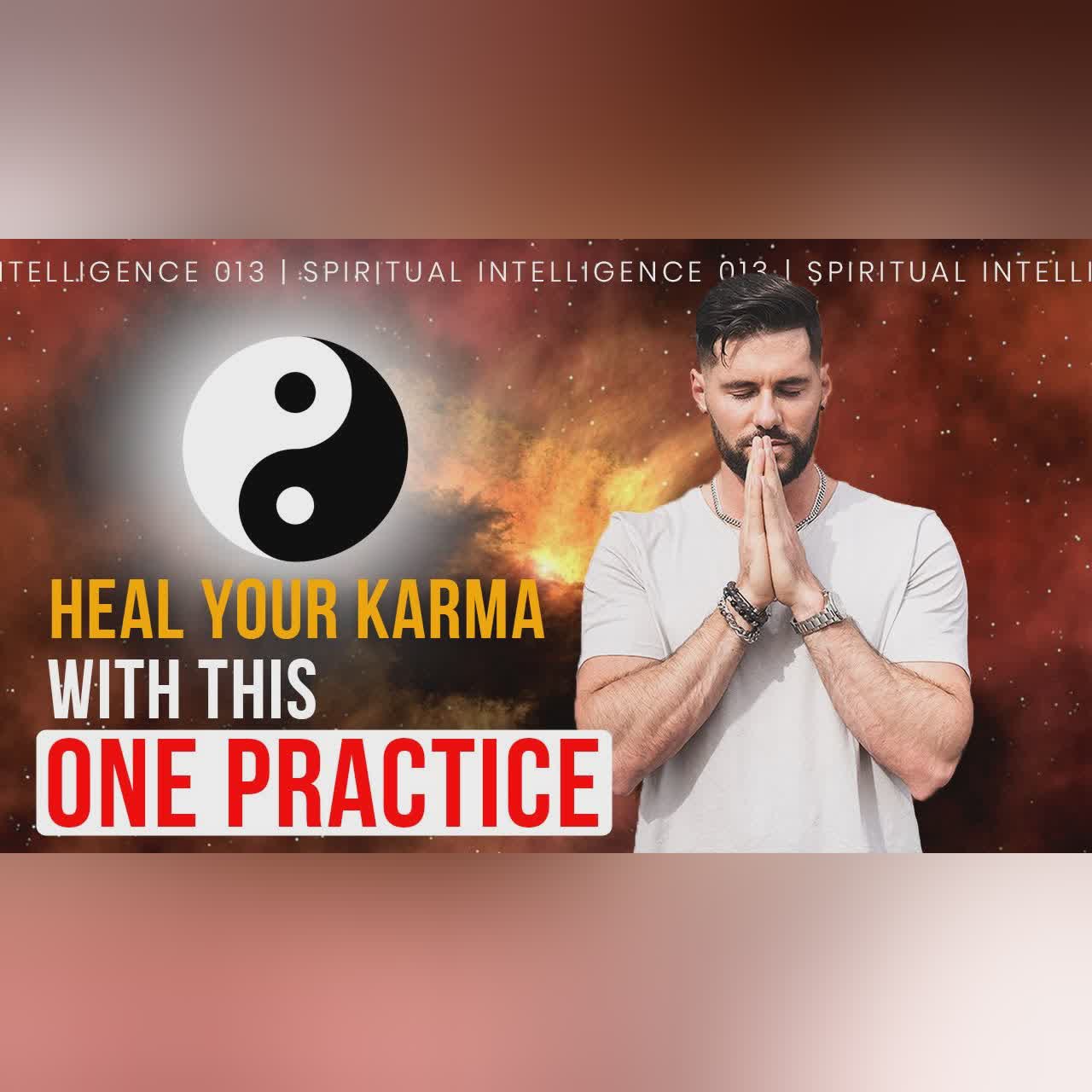 Healing Karma Through Life Catalysts // Spiritual Intelligence 013