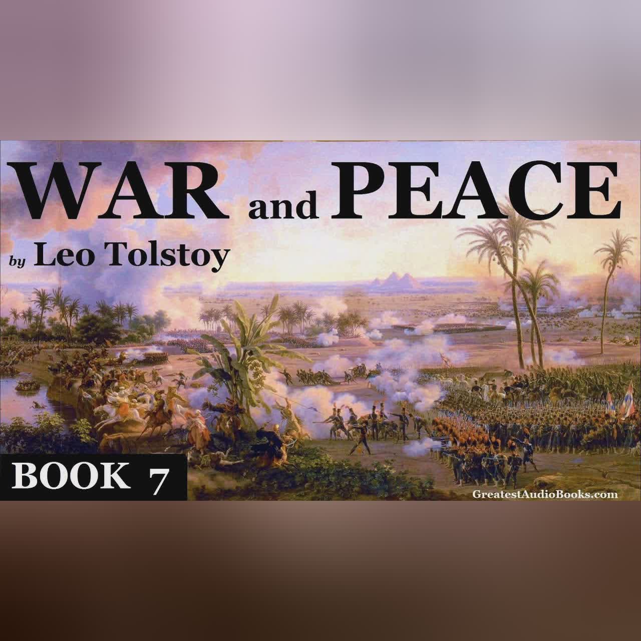 WAR AND PEACE by Leo Tolstoy BOOK 7 - FULL Audio Book | Greatest AudioBooks