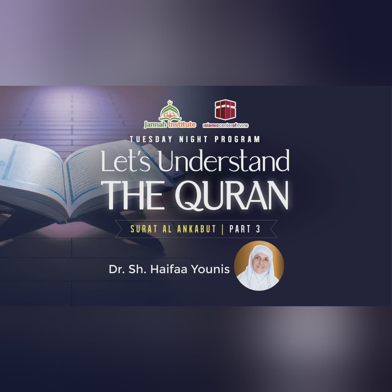 Let's Understand the Quran I Surah Al Ankabut - Part 3 | Sh. Dr. Haifaa Younis | Jannah Institute |