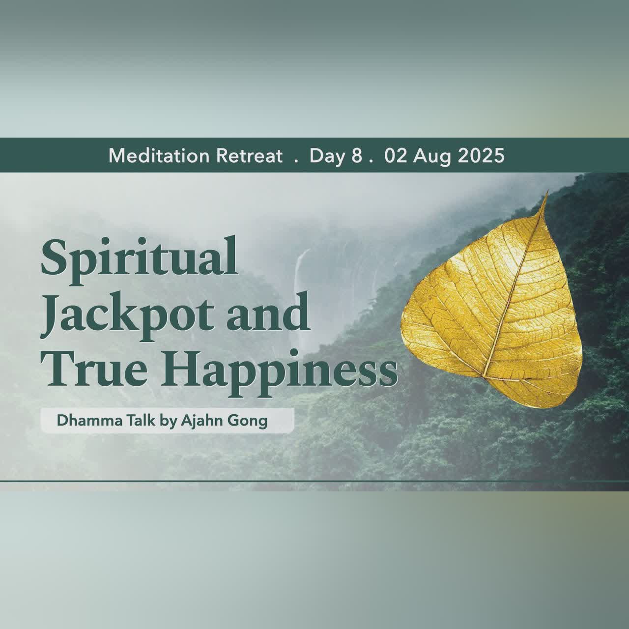 Spiritual Jackpot and True Happiness | Retreat Day 8 Afternoon | 02 August 2025