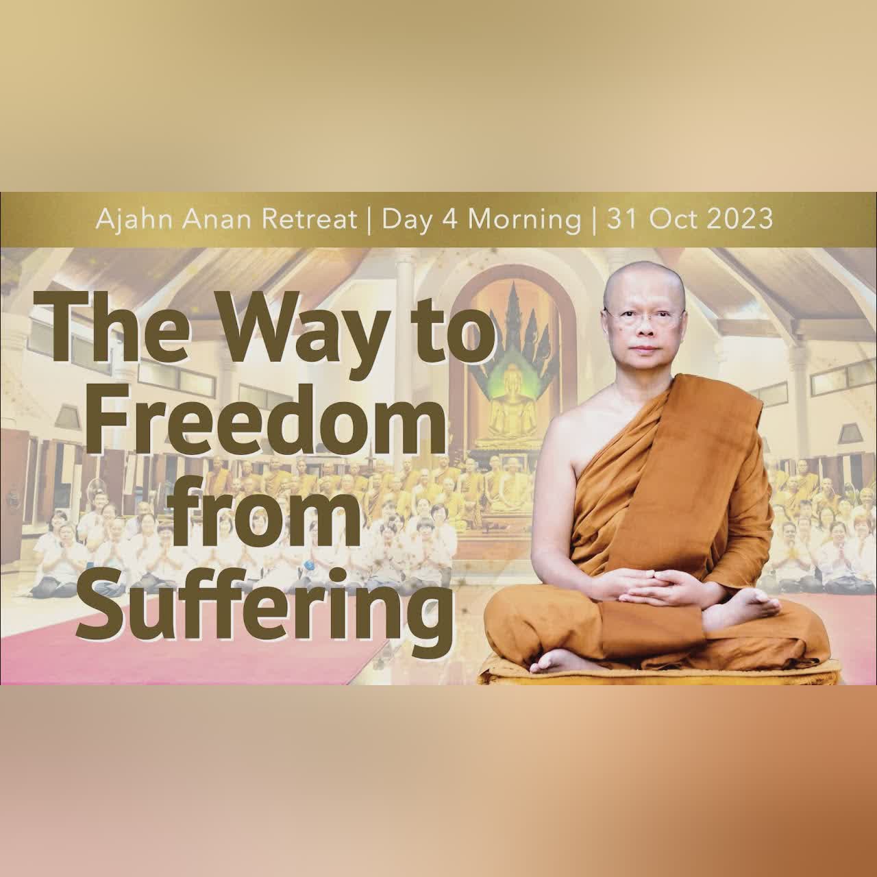 Follow the Advices of the Great Teachers | Retreat Oct 2023 | Ajahn Pong Suddhiyano