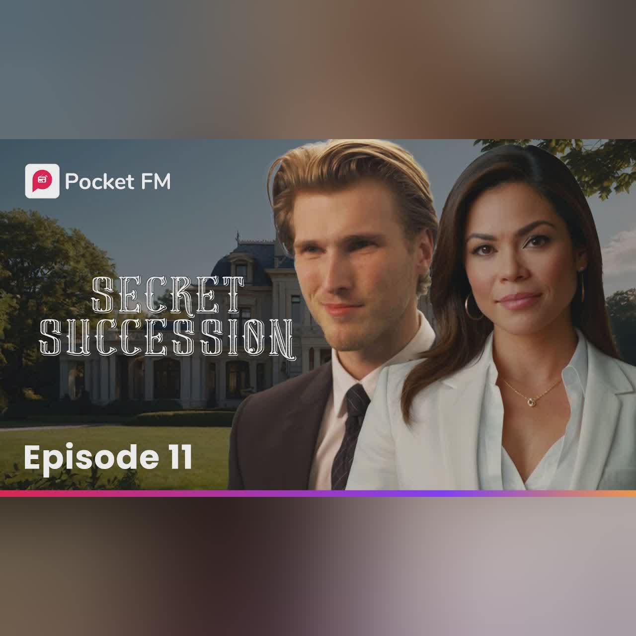 Secret Succession | EP 11 - How I Get What I Want, No Matter the Cost | Pocket FM