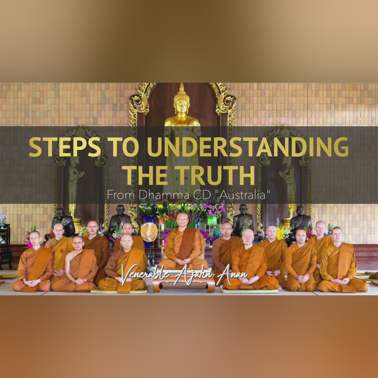 Australia 01: Steps to Understanding the Truth | Ajahn Anan