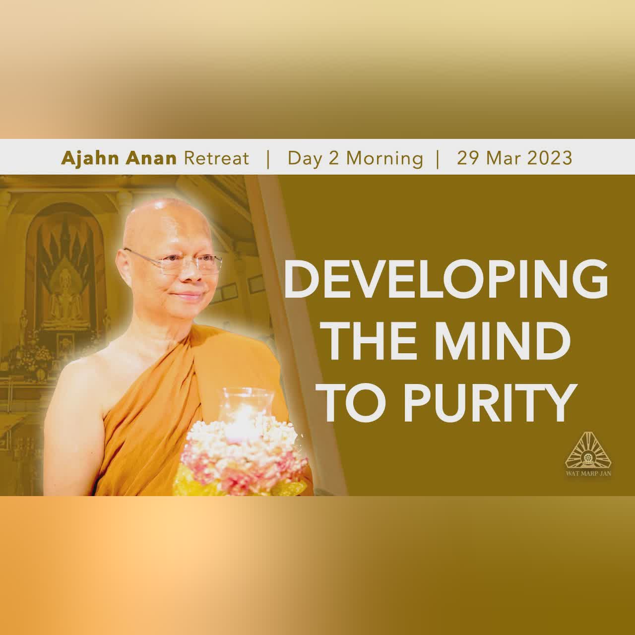 Developing the Mind to Purity | Online Retreat Mar 2023 | Day-2 Morning