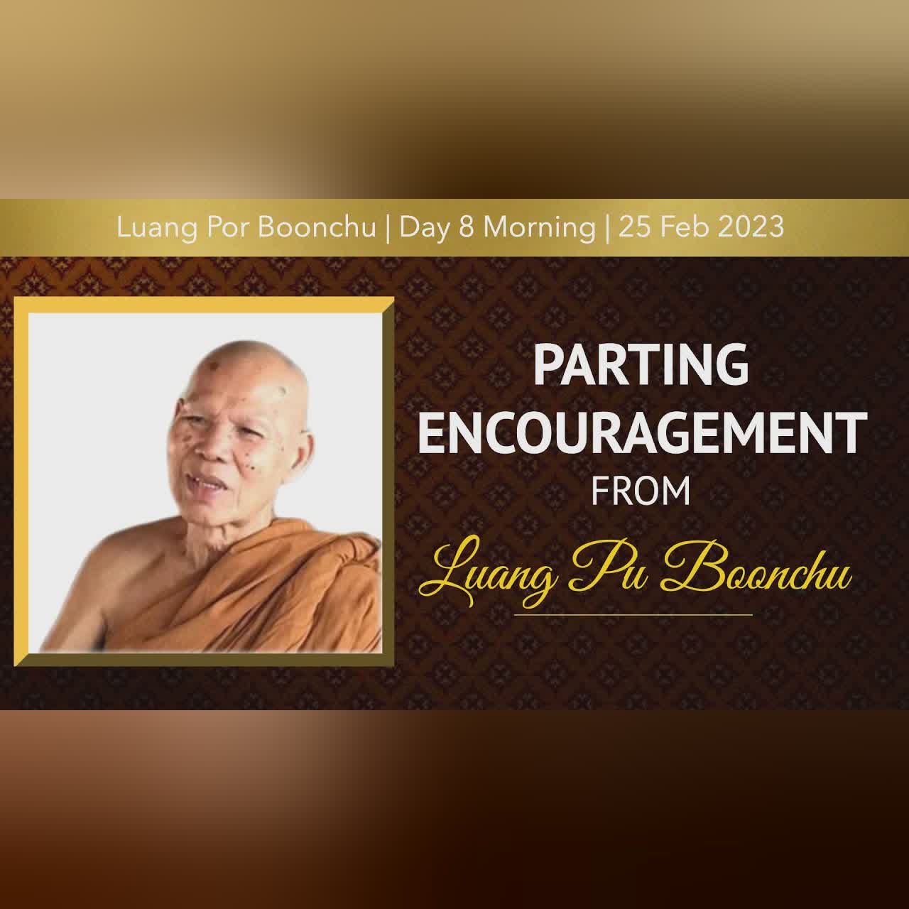 Parting Encouragement from Luang Pu Boonchu | Online Retreat Feb 2023 | Day-8 Morning
