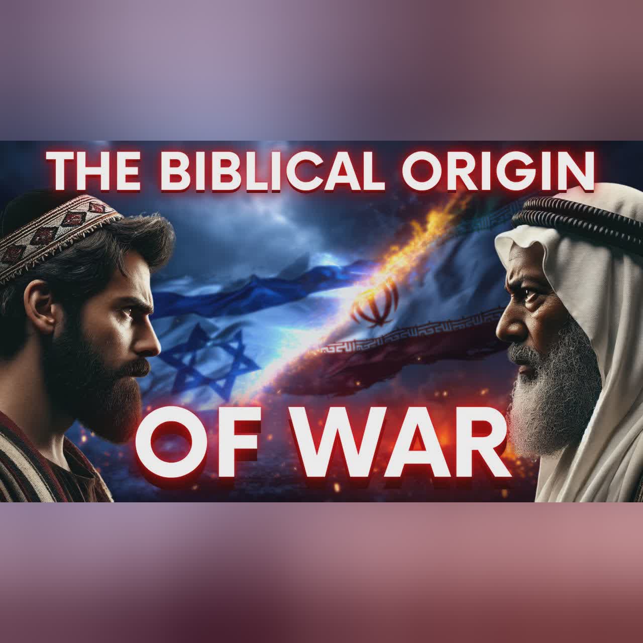 Why Iran and Israel Are at War: The Forgotten Story of Ishmael and Isaac