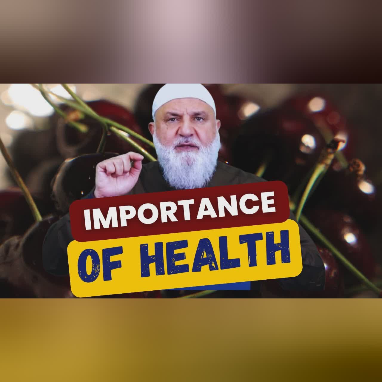 Why Health is Important (Ustadh Baajour)