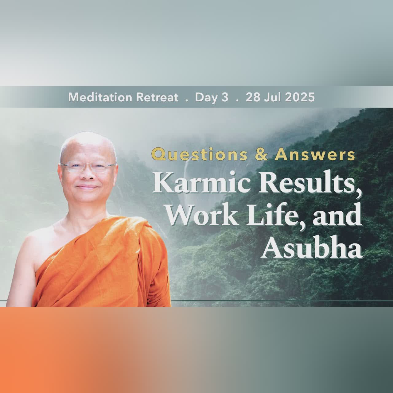 Karmic Results, Work Life, and Asubha | Retreat Day 3 Evening Q&A | 28 July 2025