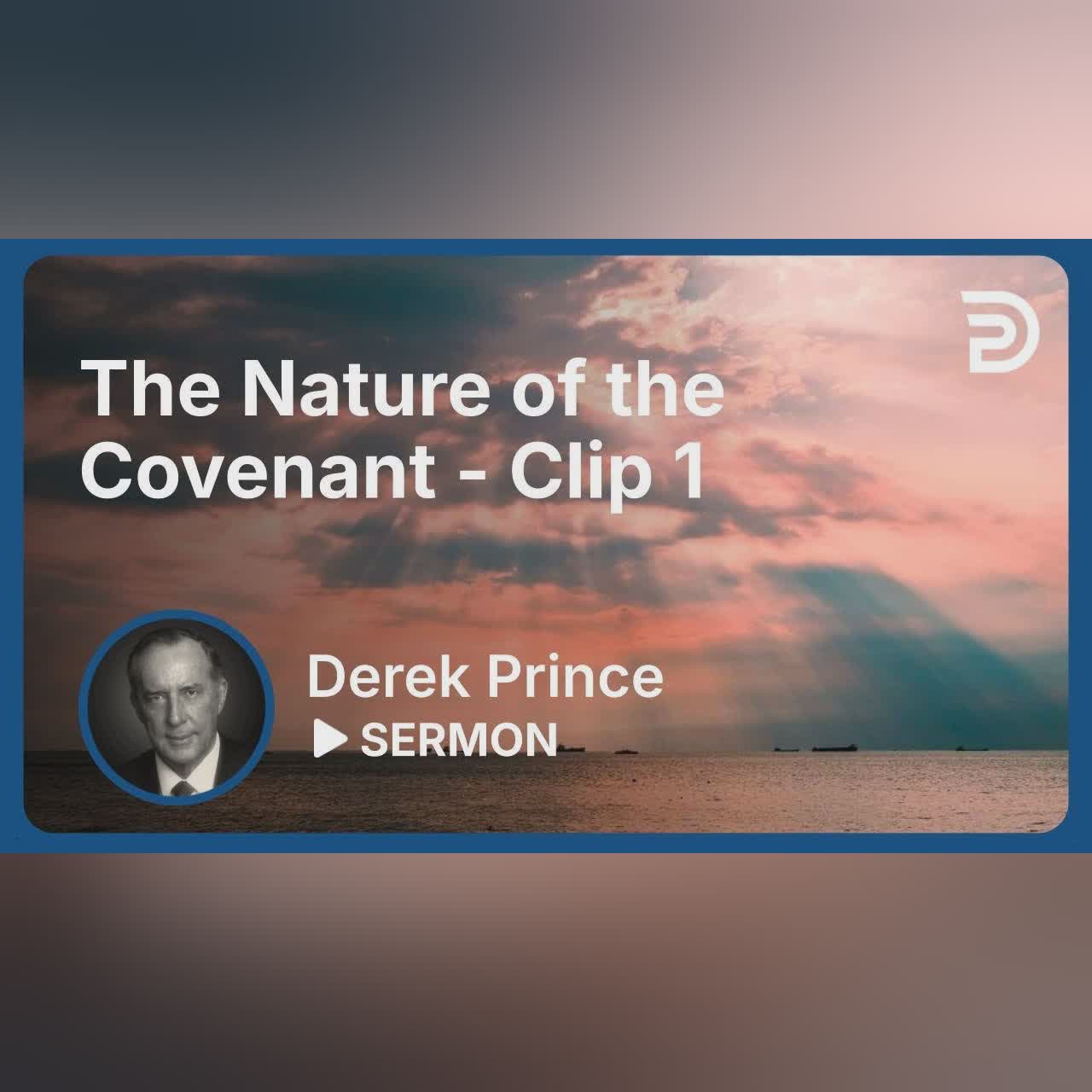The Covenant of Jesus | Clip 1 | Derek Prince