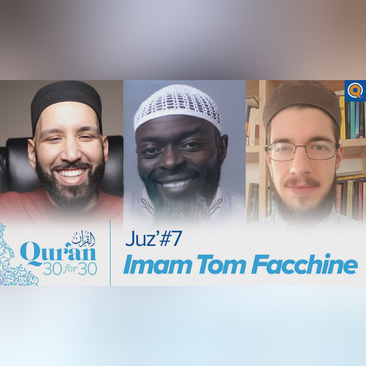 Juz' 8 with Sh. Ismail Kamdar, Dr. Omar Suleiman, & Sh. Abdullah Oduro | Qur'an 30 for 30 Season 3