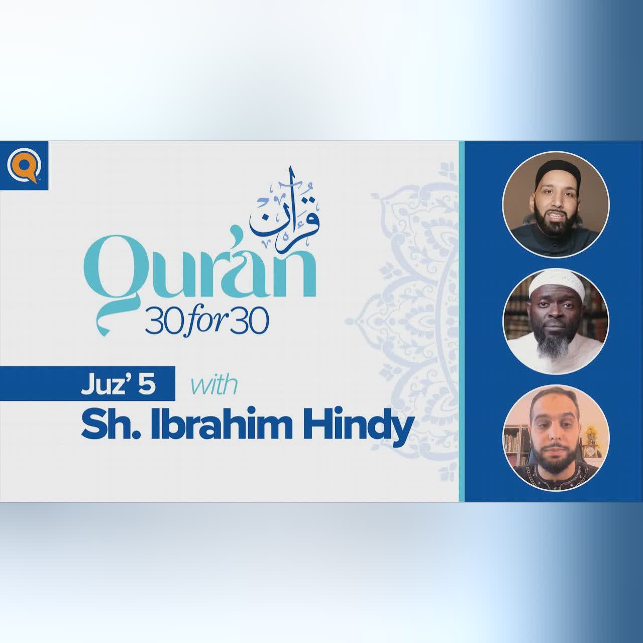 Juz' 5 with Sh. Ibrahim Hindy | Qur'an 30 for 30 Season 2