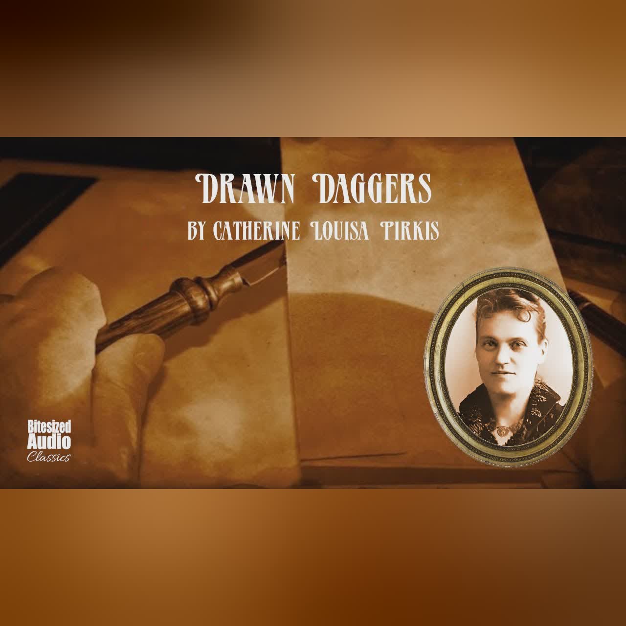 Drawn Daggers | Catherine Louisa Pirkis | A Bitesized Audiobook