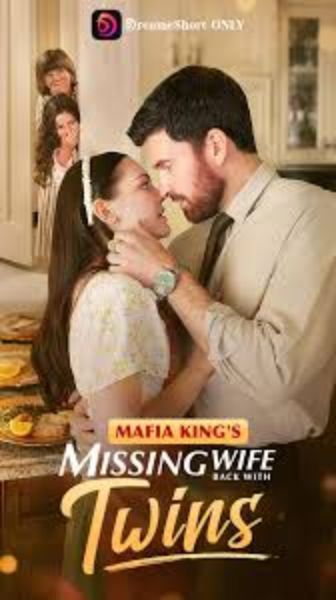 Mafia King's Missing Wife Back with Twins