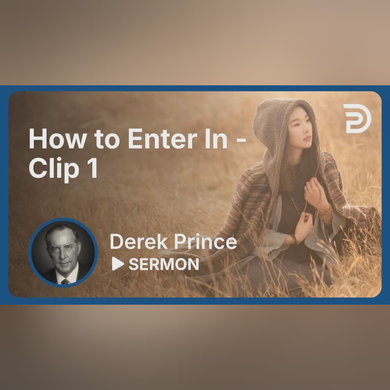 How to Enter In | Clip 1 | Derek Prince