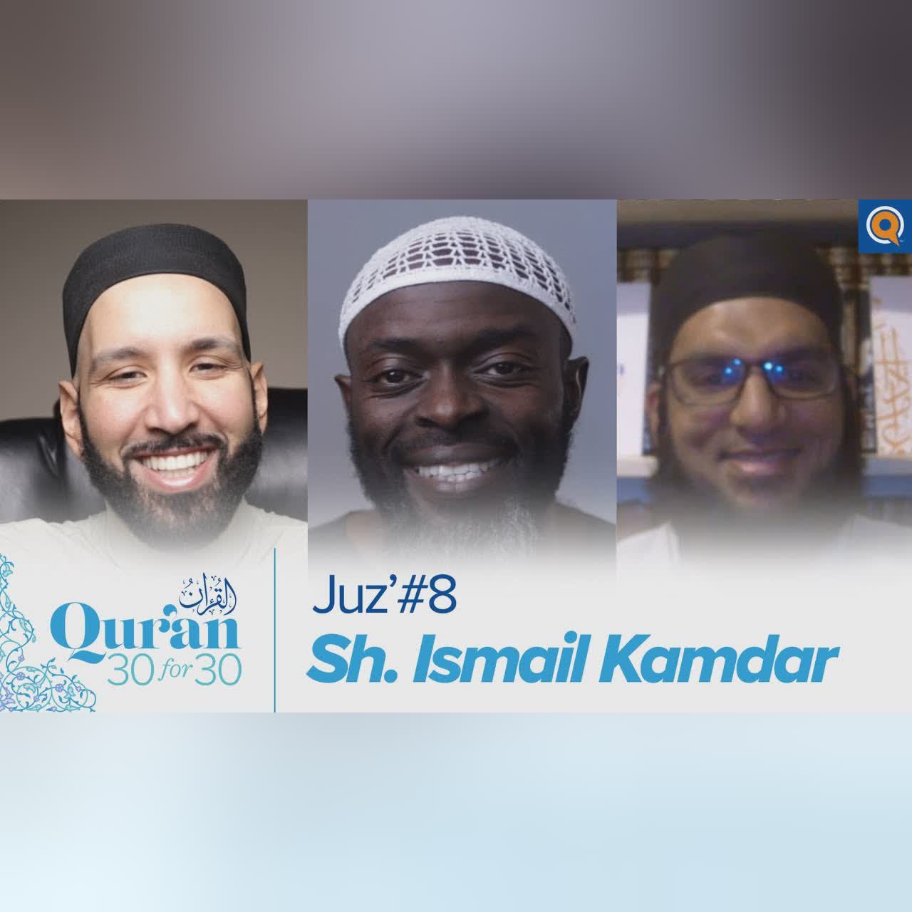 Juz' 9 with Dr. Jihad Saafir, Dr. Omar Suleiman, & Sh. Abdullah Oduro | Qur'an 30 for 30 Season 3
