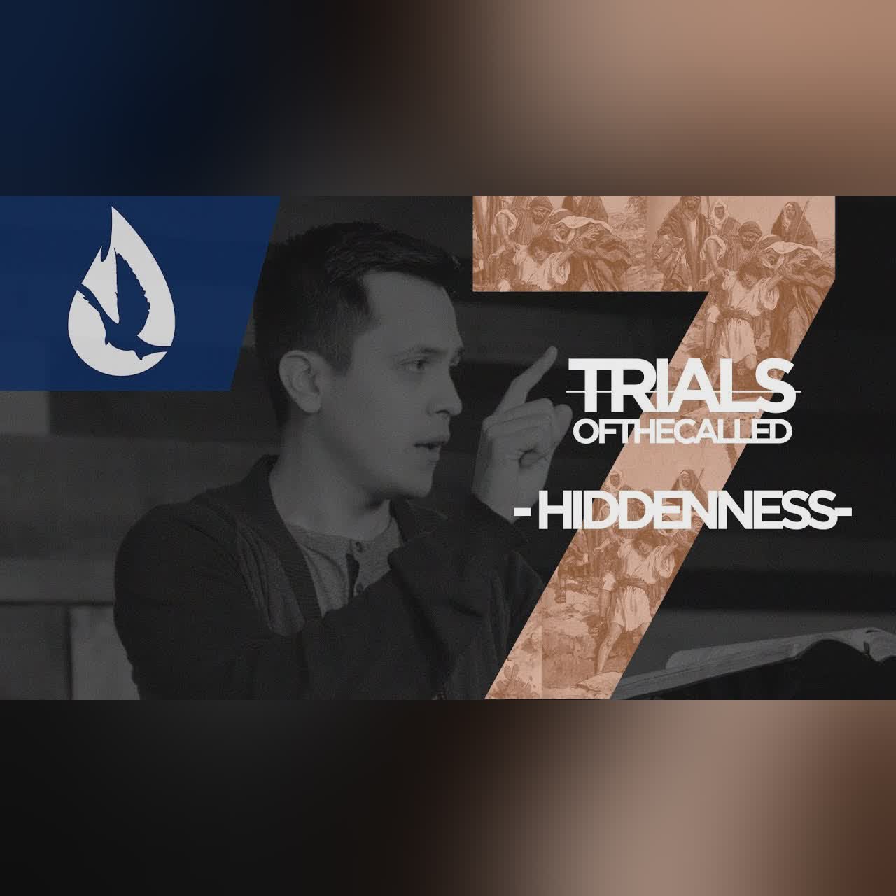 7 Trials of the Called: Hiddenness